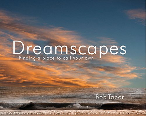 Imagen de archivo de Dreamscapes Finding a Place to Call Your Own a la venta por TextbookRush