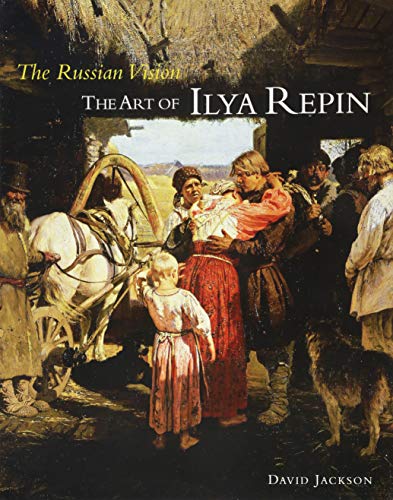 9781851497744: The Russian Vision: The Art of Ilya Repin