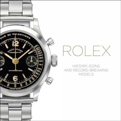 9781851497836: Rolex: History, Icons and Record-Breaking Models