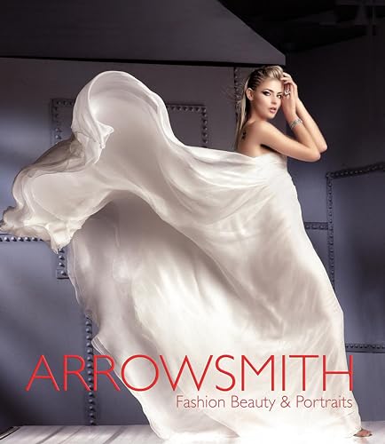 Beispielbild fr Arrowsmith: Fashion, Beauty and Portraits zum Verkauf von Cambridge Rare Books