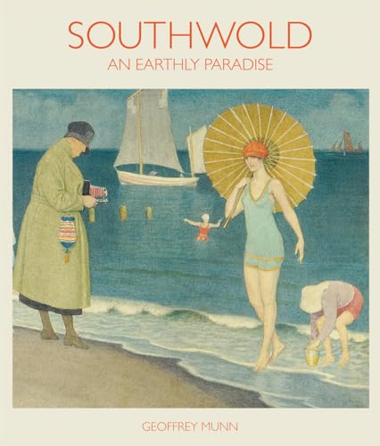 Stock image for Southwold: An Earthly Paradise for sale by WorldofBooks