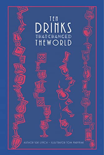 9781851499007: Ten Drinks That Changed the World