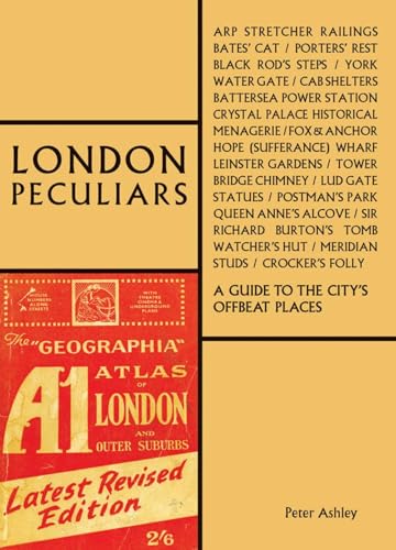 Imagen de archivo de London Peculiars: A Guide to the Citys Offbeat Places a la venta por HPB-Red