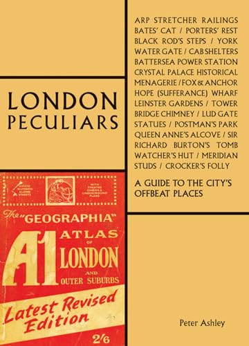 9781851499182: London Peculiars: A Guide to the City s Offbeat Places [Lingua Inglese]