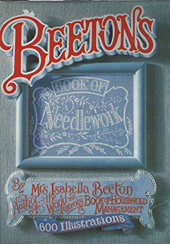 Imagen de archivo de Beeton's Book of Needlework a la venta por AwesomeBooks