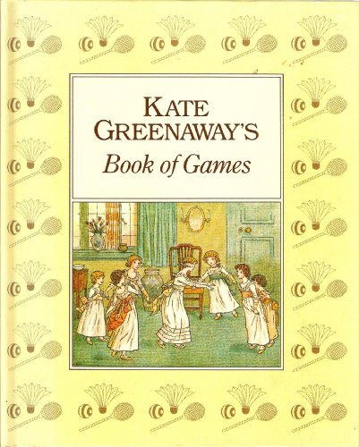 Imagen de archivo de KATE GREENWAY'S BOOK OF GAMES. a la venta por Cambridge Rare Books
