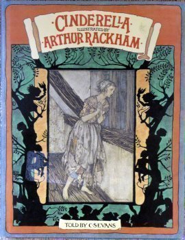Cinderella by Arthur Rackham Cinderella by Arthur Rackham