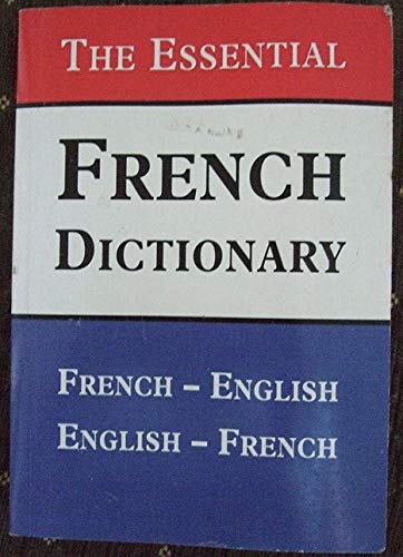 Imagen de archivo de The Essential French Dictionary. French-English English-French a la venta por The London Bookworm