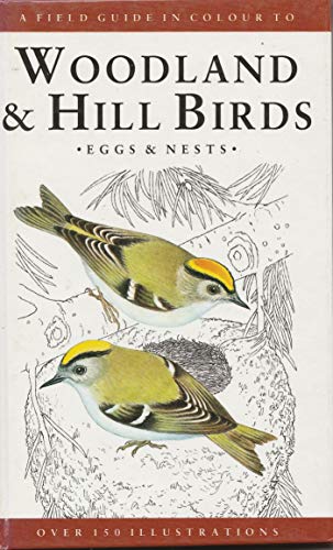 Imagen de archivo de A Field Guide in Colour to Woodland and Hill Birds, Eggs and Nests a la venta por WorldofBooks
