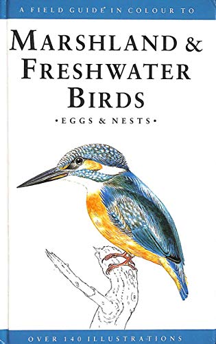 Beispielbild fr A Field Guide in Colour to Marshlands and Freshwater Birds, Eggs and Nests zum Verkauf von AwesomeBooks
