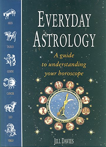 Beispielbild fr Everyday Astrology: Guide to Understanding Your Horoscope zum Verkauf von WorldofBooks