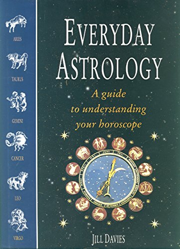 Stock image for Everyday Astrology: Guide to Understanding Your Horoscope for sale by WorldofBooks