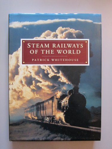 STEAM RAILWAYS OF THE WORLD