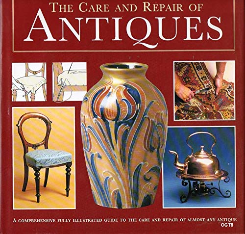 Stock image for The Care and Repair of Antiques for sale by AwesomeBooks