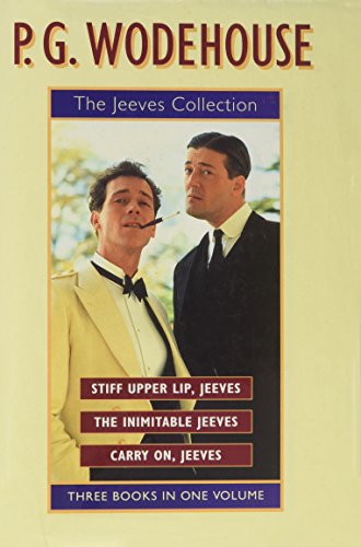 Stock image for The Jeeves Collection: "Stiff Upper Lip, Jeeves", "Inimitable Jeeves", "Carry on, Jeeves" for sale by WorldofBooks