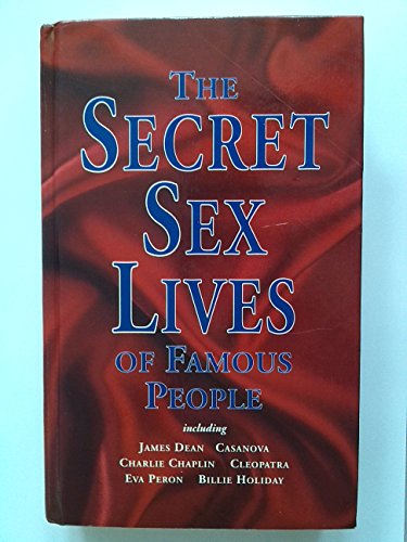 Beispielbild fr The Secret Sex Lives of Famous People zum Verkauf von Reuseabook