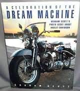 Stock image for A Celebration of the Dream Machine: An Illustrated History of Harley-Davidson for sale by WorldofBooks