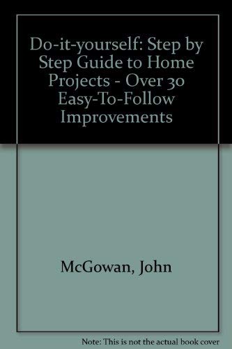 9781851523665: Do-it-yourself: Step by Step Guide to Home Projects