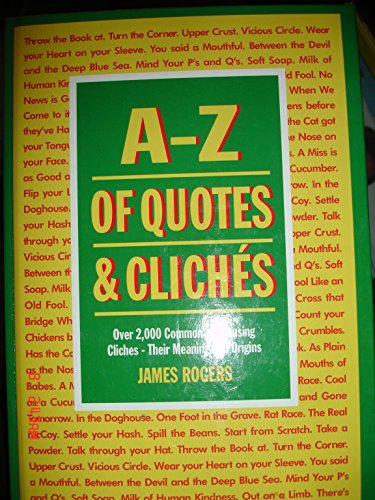 Beispielbild fr A. to Z. of Quotes and Cliches zum Verkauf von WorldofBooks