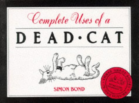 Beispielbild fr Complete Uses of a Dead Cat zum Verkauf von BooksRun