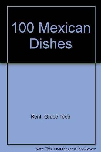 Imagen de archivo de 100 Mexican Dishes a la venta por WorldofBooks