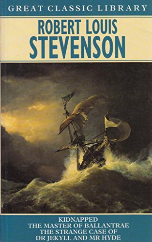 Stock image for Robert Louis Stevenson: "Kidnapped", "Master of Ballantrae", "Strange Case of Dr.Jekyll and Mr.Hyde" (Great Classic Library) for sale by WorldofBooks