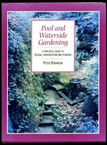 9781851525423: Pool and Waterside Gardening by Robinson, Peter