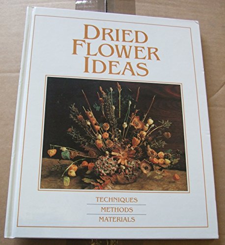 Stock image for Dried Flower Ideas for sale by WorldofBooks