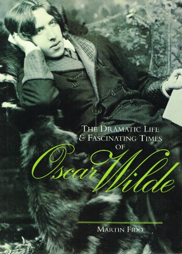 Beispielbild fr The Dramatic Life and Fascinating Times of Oscar Wilde zum Verkauf von WorldofBooks