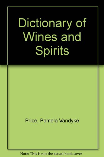 Beispielbild fr Dictionary of Wines and Spirits zum Verkauf von R Bookmark