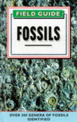 Stock image for Field Guide to Fossils: Over 300 Genera of Fossils Identified for sale by WorldofBooks