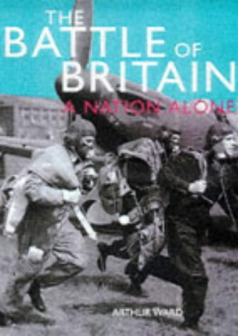 Stock image for The Battle of Britain: A Nation Alone for sale by AwesomeBooks