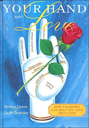 Imagen de archivo de Your Hand in Love. How Palmistry Can Help You Find True Love a la venta por The London Bookworm