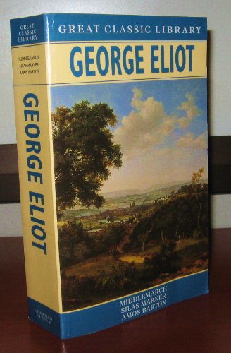 Imagen de archivo de George Eliot Omnibus: "Middlemarch", "Silas Marner", "Amos Barton" (Great Classic Library) a la venta por AwesomeBooks