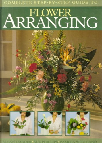 Flower Arranging (9781851527878) by Conder, Susan; Phillips, Sue; Westland, Pamela