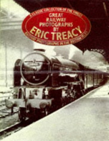 Stock image for Great Railway Photographs By Eric Treacy for sale by PEND BOOKS