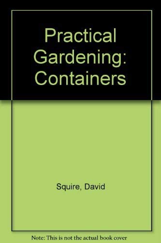Beispielbild fr Practical Gardening : Containers zum Verkauf von Better World Books