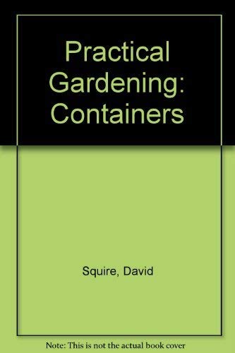 Imagen de archivo de Practical Gardening : Containers a la venta por Better World Books