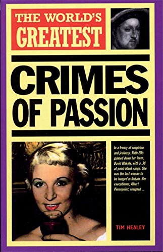 Imagen de archivo de World's Greatest Crimes of Passion a la venta por WorldofBooks