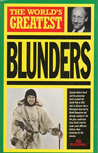 Beispielbild fr The World's Greatest Blunders (World's Greatest) zum Verkauf von Wonder Book