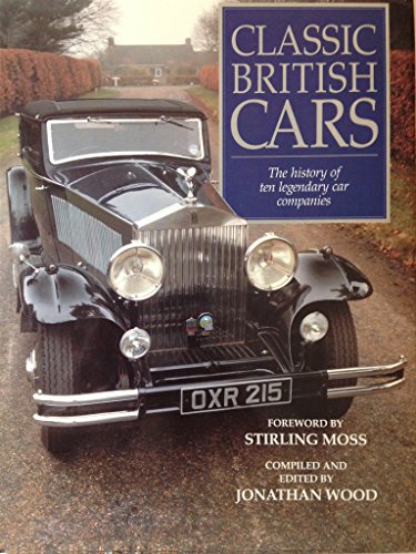 Imagen de archivo de Classic British Cars: The History of Ten Legendary Car Companies a la venta por WorldofBooks