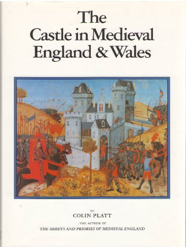 Stock image for The Castle in Medieval England and Wales for sale by WorldofBooks