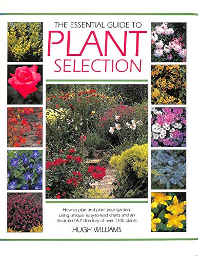 Beispielbild fr The Essential Guide to Plant Selection zum Verkauf von WorldofBooks