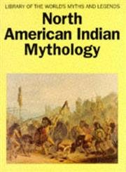 9781851529278: North American Indian Mythology Library (Library of the World's Myths & Legends)