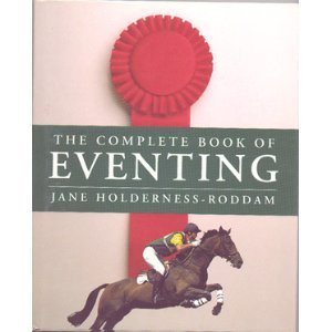 Beispielbild fr Complete Book of Eventing zum Verkauf von Wonder Book