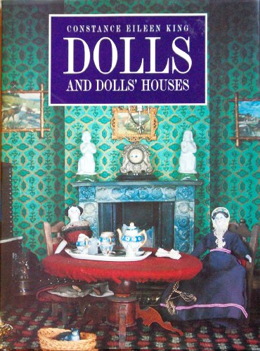 Dolls and Doll Houses - King, Constance Eile