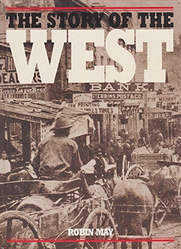 The Story of the Wild West (9781851529674) by Robin May