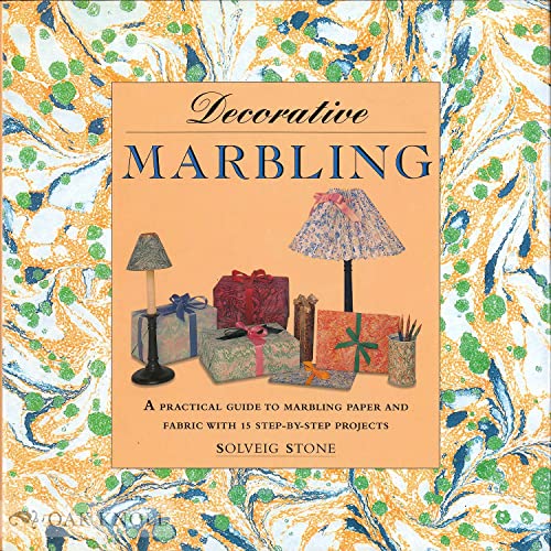 DECORATIVE MARBLING. (A Practical Guide to Marbling Paper and Fabric with 15 Step-by-Step Projects)