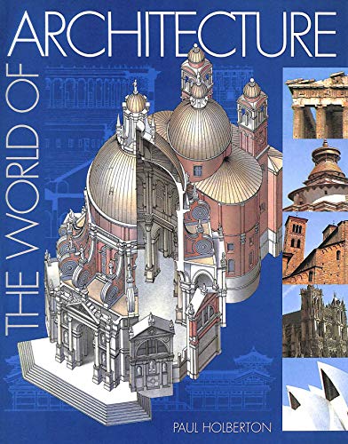 The World of Architecture (9781851529964) by Paul Holberton