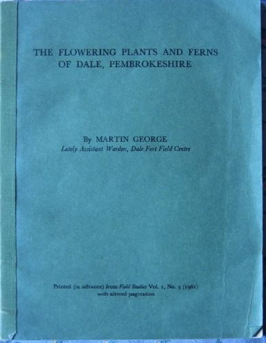 The Flowering Plants and Ferns of Dale, Pembrokeshire Wales (9781851530182) by Martin George
